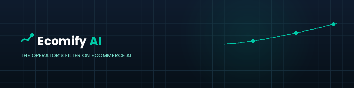 EcomifyAI — the operator's filter on ecommerce AI